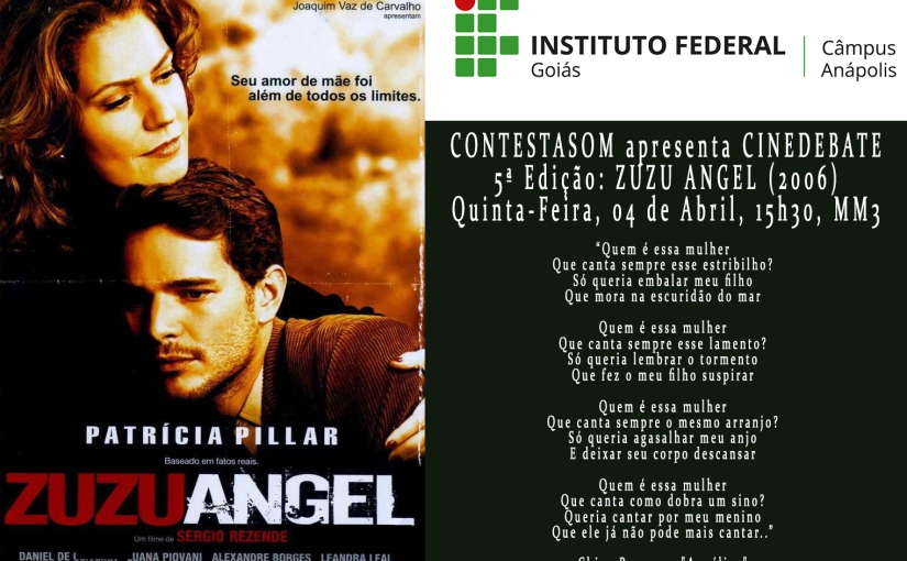 Contestasom apresenta Cinedebate, 5ª Edição: ZUZU ANGEL (2006), de Sergio Rezende.